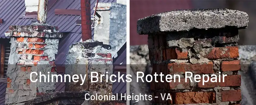  Chimney Bricks Rotten Repair Colonial Heights - VA