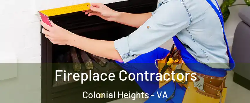  Fireplace Contractors Colonial Heights - VA