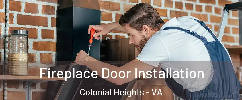  Fireplace Door Installation Colonial Heights - VA