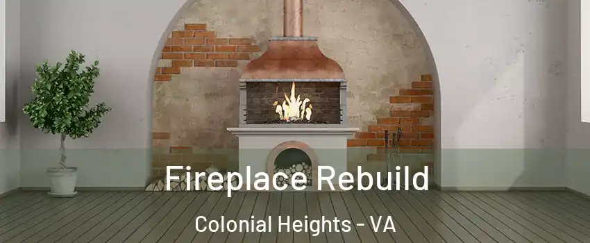  Fireplace Rebuild Colonial Heights - VA