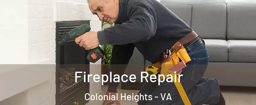  Fireplace Repair Colonial Heights - VA