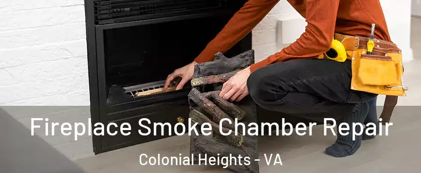  Fireplace Smoke Chamber Repair Colonial Heights - VA