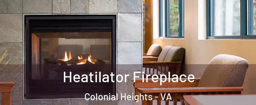  Heatilator Fireplace Colonial Heights - VA