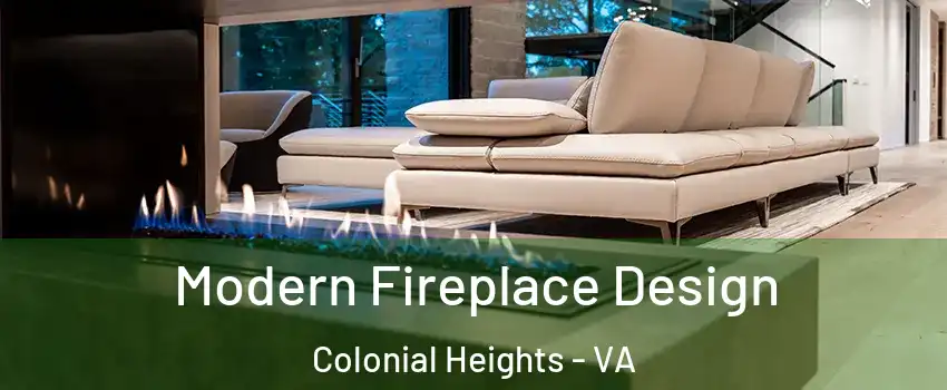  Modern Fireplace Design Colonial Heights - VA