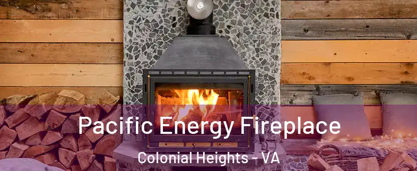 Pacific Energy Fireplace Colonial Heights - VA