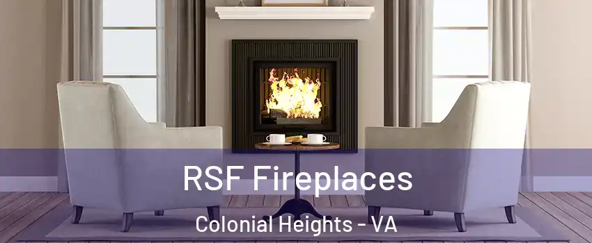  RSF Fireplaces Colonial Heights - VA
