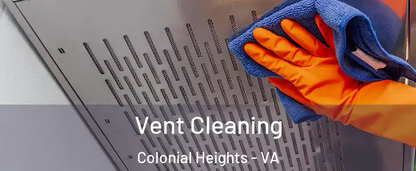  Vent Cleaning Colonial Heights - VA