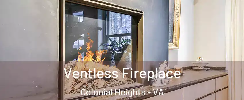  Ventless Fireplace Colonial Heights - VA