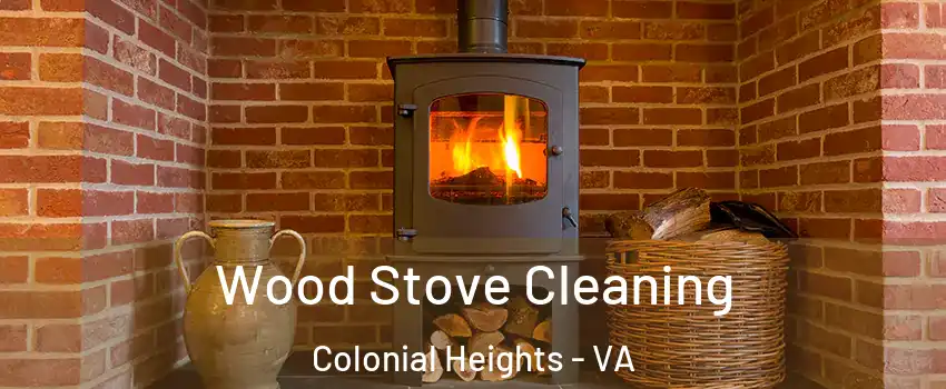  Wood Stove Cleaning Colonial Heights - VA